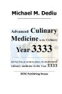 Advanced Culinary Medicine in the Culinary Year 3333: Moving from an incipient phase, to an advanced culinary medicine in the Year 3333