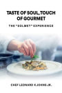 Taste of Soul, Touch of Gourmet: The 