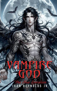 Title: Vampire God: The New Evolution:, Author: Iran Reynolds