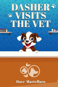 Title: Dasher Visits the Vet, Author: Dave Martellaro