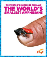 Title: The World's Smallest Amphibians, Author: Becca Becker