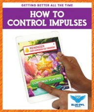 Title: How to Control Impulses, Author: Golriz Golkar