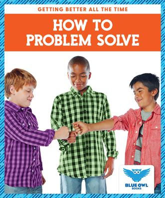 How to Problem Solve