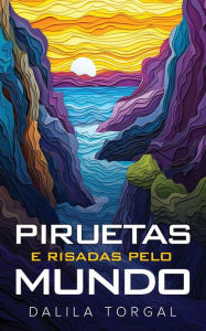 Title: Piruetas e Risadas pelo Mundo, Author: Dalila Torgal