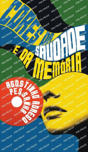 Title: Cores da Saudade e da Memï¿½ria, Author: Agostinho Adrego Pessanha