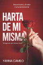 Harta de Mi Misma: Reconï¿½cete y ï¿½mate conscientemente