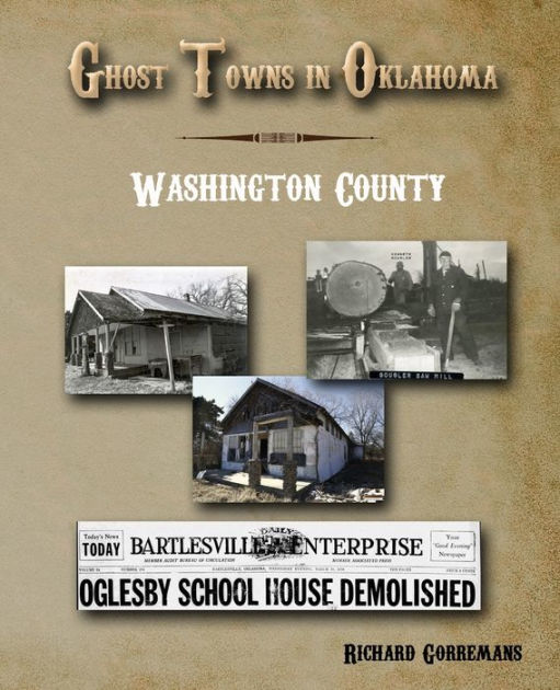 Ghost Towns In Oklahoma Washington County by Richard Gorremans