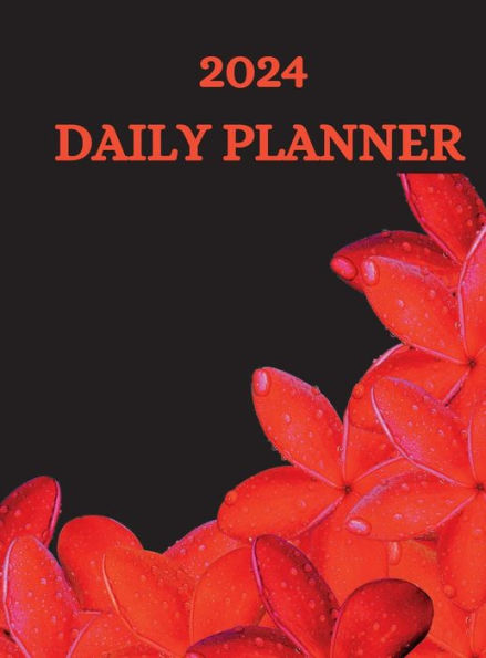 2024 DAILY PLANNER: Your Yearly Organizer: A Comprehensive 365-Day Planner for Every Aspect of Your Life