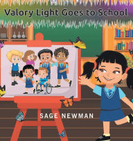 Title: Valory Light Goes to School, Author: Sage Newman