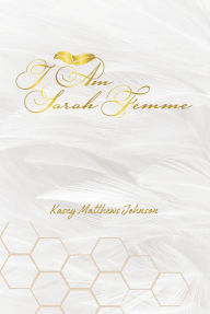 Title: I Am Sarah Femme, Author: Kasey Matthews Johnson