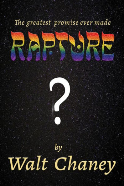 Rapture ?: The greatest promise ever made
