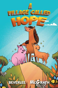 Title: A Village Called Hope, Author: Beverlee McGrath