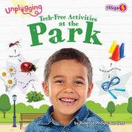 Title: Tech-Free Activities at the Park, Author: Rebecca Phillips-Bartlett