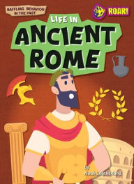 Title: Life in Ancient Rome, Author: Noah Leatherland