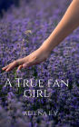 A True Fan Girl