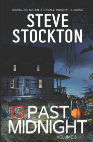 Title: 13 Past Midnight: Volume 3, Author: Steve Stockton