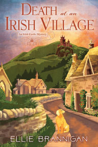 Title: Death at an Irish Village: An Irish Castle Mystery, Author: Ellie Brannigan