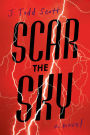 Scar the Sky: A Novel