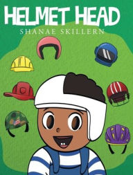 Title: Helmet Head, Author: Shanae Skillern