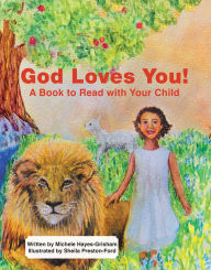 Title: God Loves You!: A Book to Read with Your Child, Author: Michele Hayes-Grisham