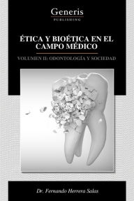 Title: ï¿½tica Y Bioï¿½tica En El Campo Mï¿½dico, Author: Fernando Herrera Salas