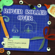 Title: Rover Rolled Over, Author: Rebecca Langston-George