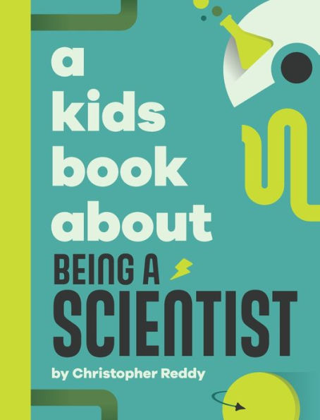 A Kids Book About Being a Scientist