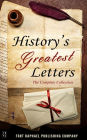 History's Greatest Letters - The Complete Collection - From the Ancient World to the Twentieth Century