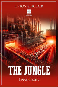 Title: Upton Sinclair's The Jungle - Unabridged, Author: Upton Sinclair