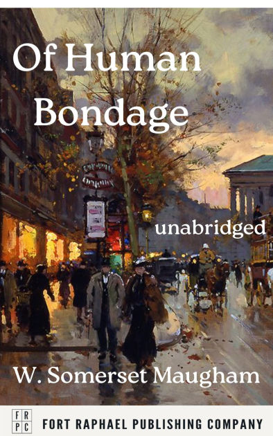 Of Human Bondage - Unabridged by W. Somerset Maugham | eBook