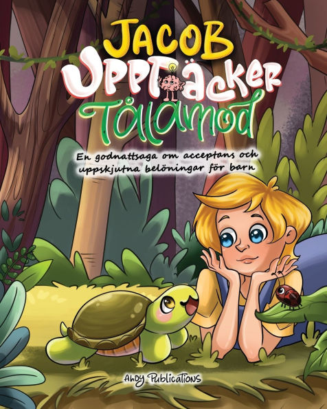 Jacob upptï¿½cker tï¿½lamod: En godnattsaga om acceptans och uppskjutna belï¿½ningar fï¿½r barn