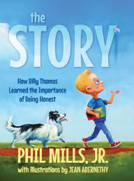Title: The Story: How Billy Thomas Learned The Importance of Being Honest, Author: Phil Mills