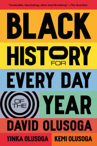 Title: Black History for Every Day of the Year, Author: David Olusoga