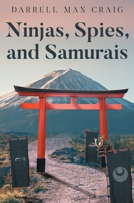 Ninjas, Spies, and Samurais