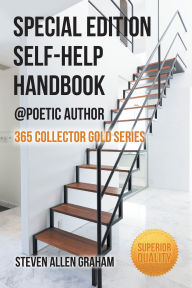 Title: Special Edition Self-Help Handbook: @Poetic Author, Author: Steven Allen Graham