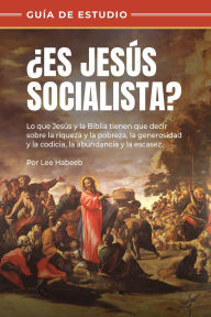 Title: ï¿½Es Jesï¿½s Socialista? - Guï¿½a de Estudio, Author: Lee Habeeb