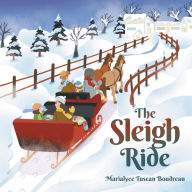 Title: The Sleigh Ride, Author: Marialyce Tuscan Boudreau