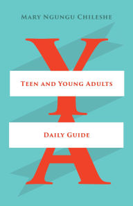 Title: Teen and Young Adults Daily Guide, Author: Mary Ngungu Chileshe