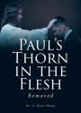 Paul's Thorn in the Flesh: Removed