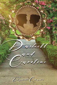 Title: Dashell and Caroline, Author: Elizabeth Chanter