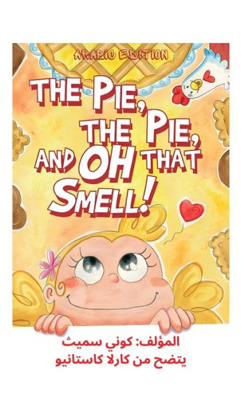 The Pie, The Pie and Oh That Smell!: Arabic Edition