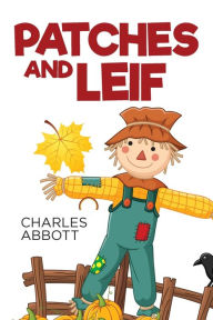 Title: Patches and Leif, Author: Charles Abbott