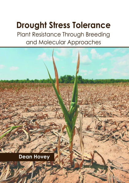 Drought Stress Tolerance: Plant Resistance Through Breeding and Molecular Approaches