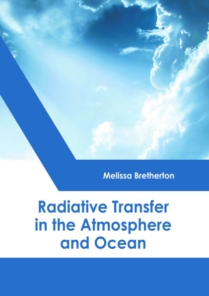 Radiative Transfer in the Atmosphere and Ocean