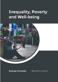 Title: Inequality, Poverty and Well-being, Author: Solange Schwalbe