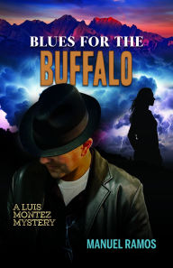 Title: Blues for the Buffalo, Author: Manuel Ramos