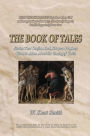 The Book of Tales: Stories That Confirm the 5,500-year Prophecy Given to Adam About the Coming of Christ