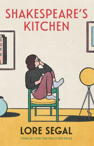Title: Shakespeare's Kitchen: Stories, Author: Lore Segal