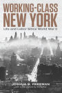 Working-Class New York: Life and Labor Since World War II