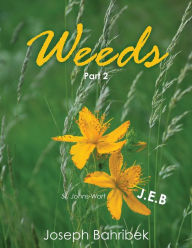 Title: Weeds, Author: Joseph Bahribek